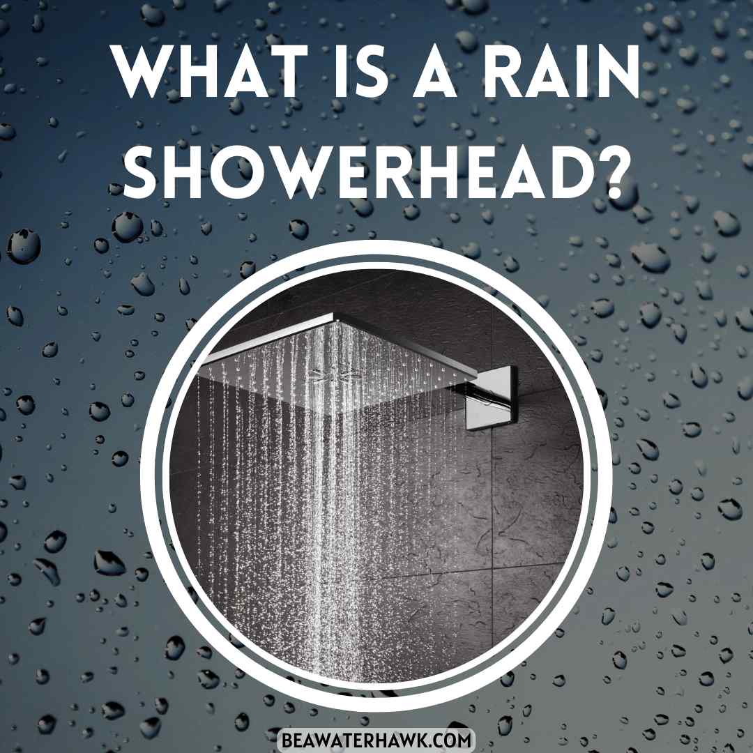 What Is A Rain Showerhead?