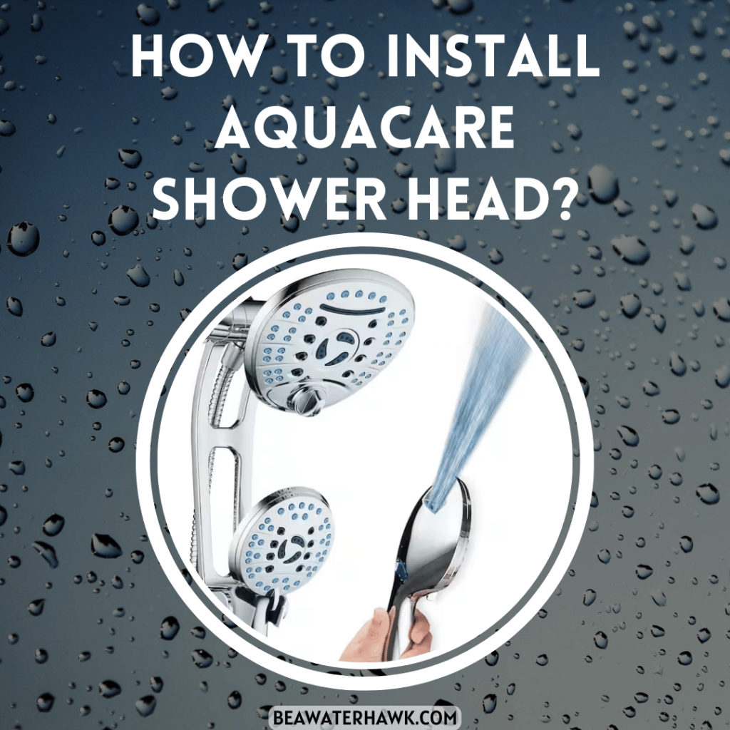 How To Install Aquacare Shower Head?